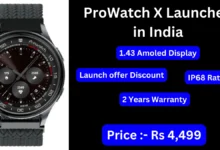 Pro Watch X launched in india