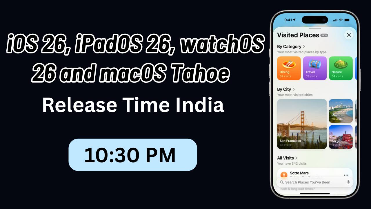  iOS 26, iPadOS 26, watchOS 26 and macOS Tahoe release time india