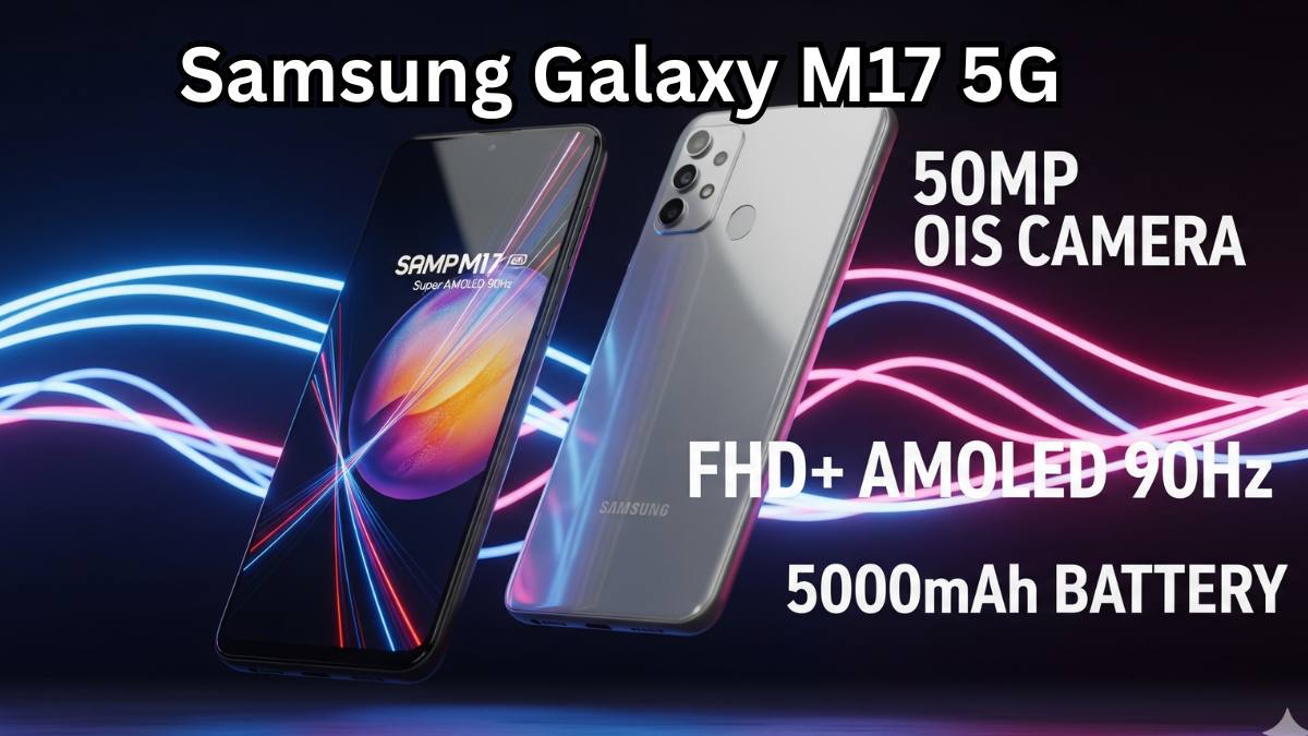 Samsung Galaxy M17 5G launched in India